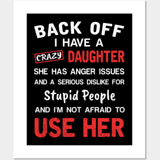 Back Off I Have Crazy Daughter T-shirt For Father_s Day Posters and Art